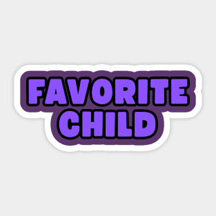 Favorite Child Sticker